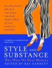 Style and Substance : Why What We Wear Matters - Book