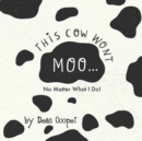 This Cow Won't Moo! - Book