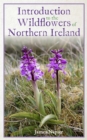 Introduction to the Wildflowers of Northern Ireland - Book