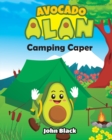 Avocado Alan : Camping Caper - Book