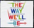 The Way We'll Be : The Zogby Report on the Transformation of the American Dream - Book