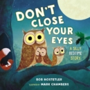 Don't Close Your Eyes : A Silly Bedtime Story - Book