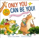 Only You Can Be You for Little Ones : What Makes You Different Makes You Great - Book