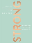 Strong : Devotions to Live a Powerful and Passionate Life (A 90-Day Devotional) - Book