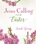 Jesus Calling for Easter, Padded Hardcover, with Full Scriptures - Book