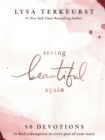 Seeing Beautiful Again : 50 Devotions to Find Redemption in Every Part of Your Story - Book