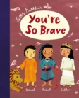 Little Faithfuls: You're So Brave - Book