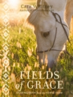 Fields of Grace : Sharing Faith from the Horse Farm - Book