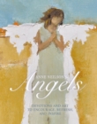 Anne Neilson's Angels : Devotions and Art to Encourage, Refresh, and Inspire - Book