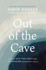 Out of the Cave : Stepping into the Light when Depression Darkens What You See - Book