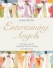 Entertaining Angels : True Stories and Art Inspired by Divine Encounters - Book