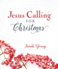 Jesus Calling for Christmas, Padded Hardcover, with Full Scriptures - Book