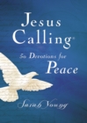Jesus Calling, 50 Devotions for Peace, Hardcover, with Scripture references - Book