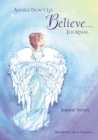 Angels Don't Lie Believe Journal - Book