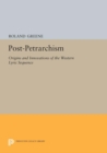 Post-Petrarchism : Origins and Innovations of the Western Lyric Sequence - eBook