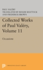 Collected Works of Paul Valery, Volume 11 : Occasions - eBook