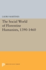 Social World of Florentine Humanists, 1390-1460 - eBook