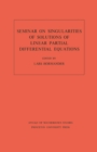 Seminar on Singularities of Solutions of Linear Partial Differential Equations. (AM-91), Volume 91 - eBook