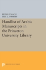 Handlist of Arabic Manuscripts (New Series) in the Princeton University Library - eBook