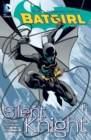 Batgirl Vol. 1 Silent Knight - Book