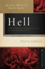 All You Want to Know About Hell : Three Christian Views of God's Final Solution to the Problem of Sin - Book