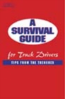 A Survival Guide for Truck Drivers: Tips From the Trenches - Book