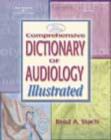 Comprehensive Dictionary of Audiology : Illustrated - Book