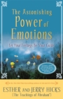 The Astonishing Power of Emotions : Let Your Feelings Be Your Guide - Book