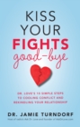 Kiss Your Fights Good-bye - eBook