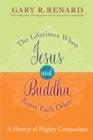 Lifetimes When Jesus and Buddha Knew Each Other - eBook