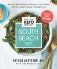 The New Keto-Friendly South Beach Diet : Rev Your Metabolism and Improve Your Health with the Latest Science of Weight Loss - Book