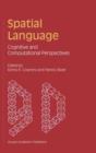Spatial Language : Cognitive and Computational Perspectives - Book