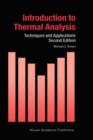 Introduction to Thermal Analysis : Techniques and Applications - Book