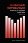 Introduction to Thermal Analysis : Techniques and Applications - Book
