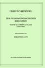 Zur Phanomenologischen Reduktion : Texte Aus Dem Nachlass (1926-1935) - Book