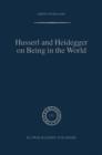 Husserl and Heidegger on Being in the World - Book