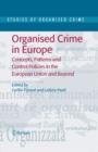 Organised Crime in Europe : Concepts, Patterns and Control Policies in the European Union and Beyond - eBook