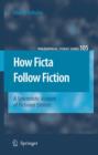 How Ficta Follow Fiction : A Syncretistic Account of Fictional Entities - Book