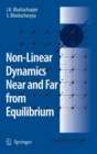 Non-linear Dynamics Near and Far from Equilibrium - Book