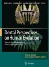 Dental Perspectives on Human Evolution : State of the Art Research in Dental Paleoanthropology - Book