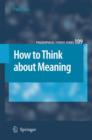 How to Think about Meaning - Book