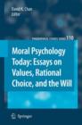 Moral Psychology Today : Essays on Values, Rational Choice, and the Will - Book