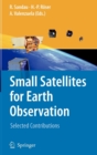 Small Satellites for Earth Observation : Selected Contributions - Book