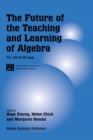 The Future of the Teaching and Learning of Algebra : The 12th ICMI Study - eBook