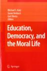 Education, Democracy and the Moral Life - eBook