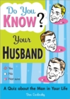 Do You Know Your Husband? : A Quiz about the Man in Your Life - Book