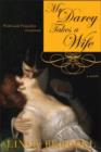 Mr. Darcy Takes a Wife : Pride and Prejudice Continues - Book
