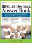 The Bipolar Disorder Answer Book : Professional Answers to More than 275 Top Questions - eBook
