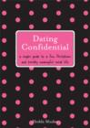 Dating Confidential : A Singles Guide to a Fun, Flirtatious and Possibly Meaningful Social Life - eBook