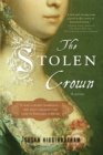 The Stolen Crown : The Secret Marriage that Forever Changed the Fate of England - Book